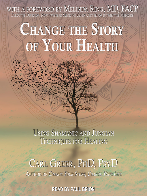 Title details for Change the Story of Your Health by Carl Greer, PhD, PsyD - Wait list